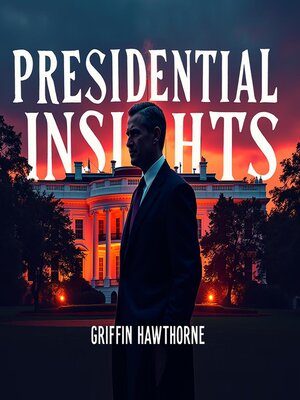 cover image of Presidential Insights